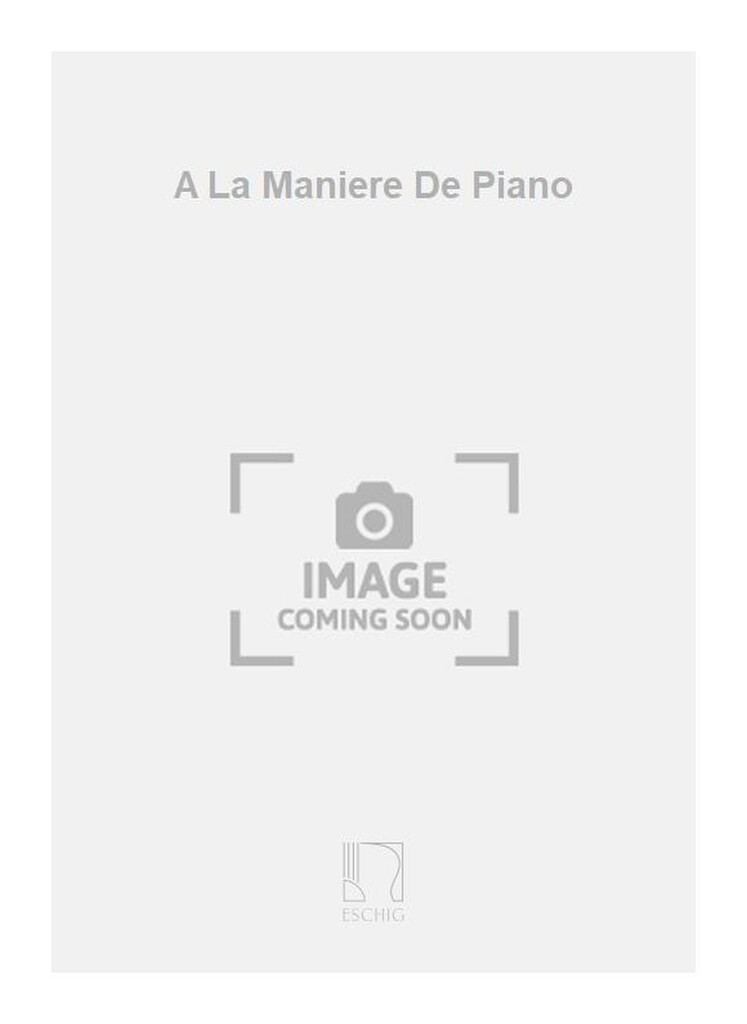 A La Maniere De Piano